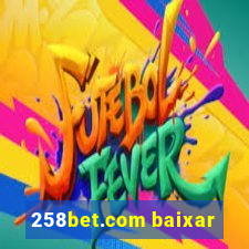 258bet.com baixar